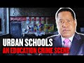 Urban Schools: an Education Crime Scene - Detroit, Baltimore, Cleveland, Oakland | Larry Elder