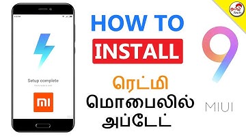 How to Install MIUI 9 ( Easy - No Root ) ரெட்மி மொபைலில் அப்டேட் | Tamil Tech