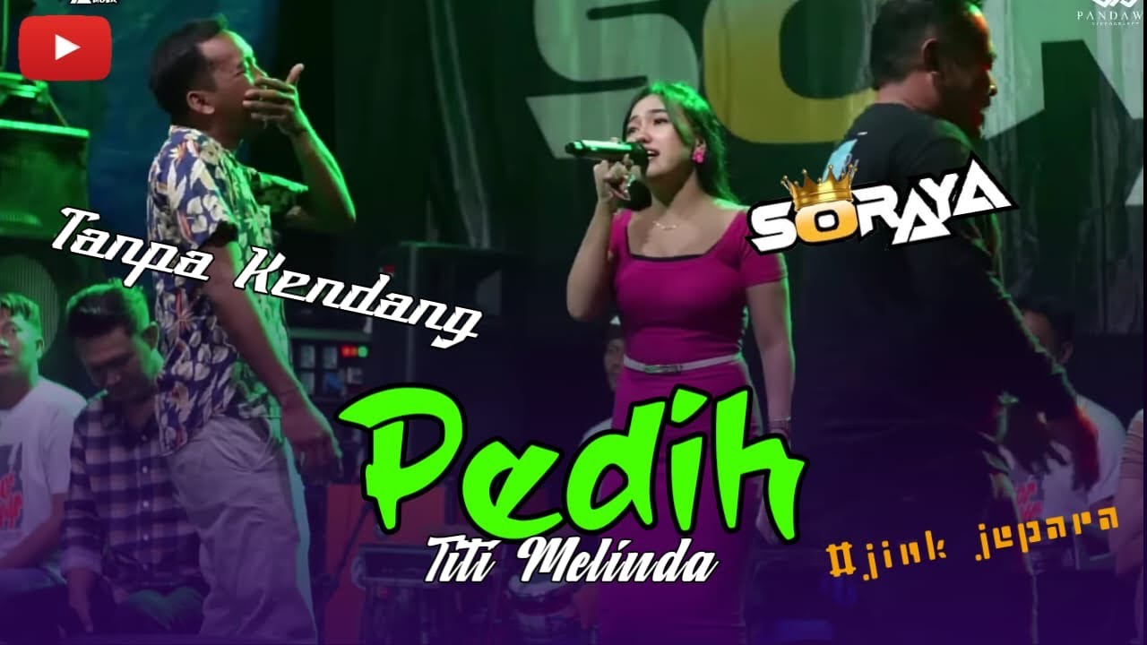 Pedih || Tanpa Kendang || versi soraya music