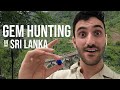 Gem hunting in sri lanka  what you must know