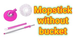 Single mopstick without bucket