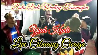 Download Lagu DOLA DOLI MEDLEY TESANGKA || YUDI KUNTI LIVE PERFOME CIBUANG CICAGO CIKALONG WETAN..HUT RI 78 MP3