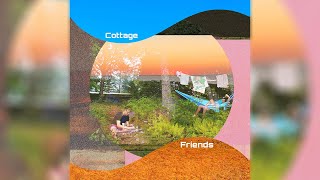 Cottage - Friends [Official Audio]