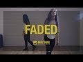 "Alan Walker - Faded" Dance Practice Mirro Version / Choreography by Sara Shang (SELF-WORTH)