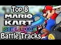 top 8 mario kart 8 deluxe battle tracks