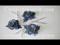 Come fare delle rose con un vecchio jeans - Stefi64