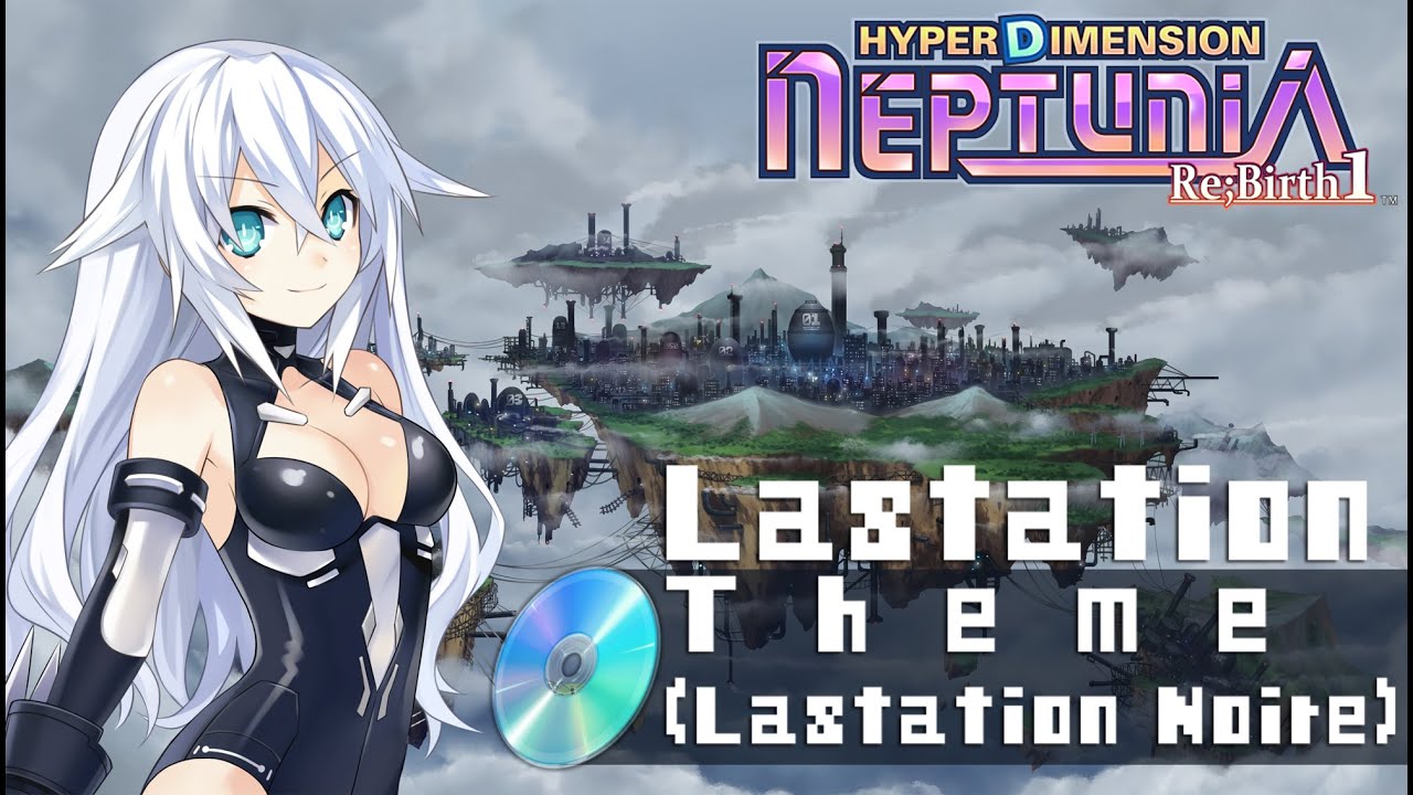 Neptunia Re;Birth 1 OST▶️Lastation Theme (Lastation Noire)