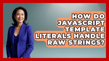 How Do JavaScript Template Literals Handle Raw Strings? - JavaScript Toolkit