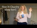 Size 16 charity shop | thrift shop haul and try on