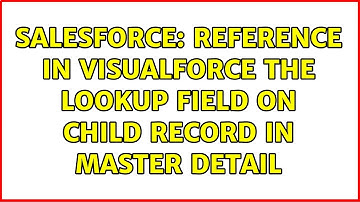 Salesforce: reference in visualforce the lookup field on child record in master detail