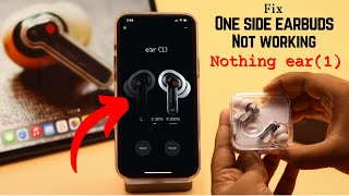 Nothing Ear (1) Left/Right One Earbud Not Working? (Fixed)