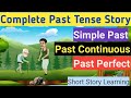 Past tense story in english  simple past  past continuous  past perfect  english tenses 