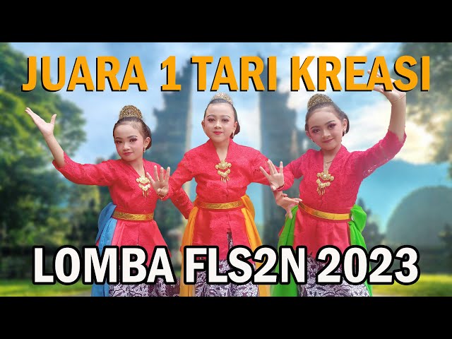 JUARA 1 TARI KREASI FLS2N SD 2023-TARI SOROTE LINTANG class=