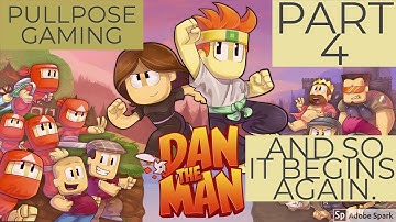 DAN THE MAN / STAGE 1  AND SO IT BEGINS. AGAIN./ PART 4 / iOS/Android