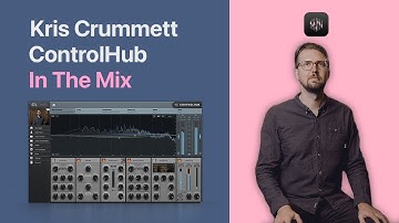 ControlHub: Kris Crummett mixes 