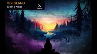 Kshmr & 7 Skies - Neverland (2018) Resimi