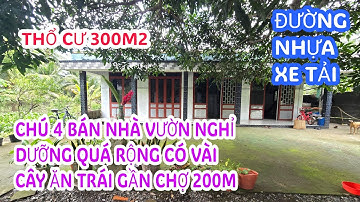 MS:25148(BÁN RỒI) Nổi buồn hiu của cô bán nhà vườn thổ cư 300m2 - Mặt tiền nhựa gần chợ chỉ 200m.
