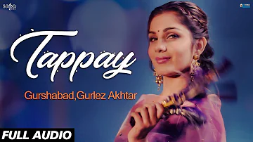 Tappay (Full Audio) | Gurshabad, Gurlez Akhtar | Sat Shri Akaal England | Punjabi Song, Saga Music