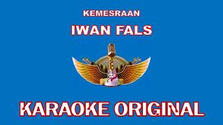 KEMESRAAN - IWAN FALS (KARAOKE ORIGINAL)