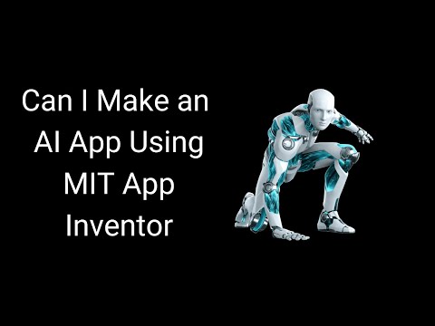 Can we create AI App Using MIT App Inventor [What is AI]