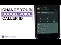 How to Change Your Google Voice Caller ID
