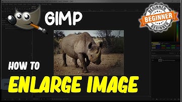Gimp How To Enlarge Image
