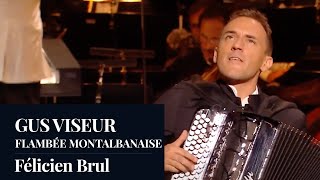 GUS VISEUR : Flambée Montalbanaise by Félicien Brul - Live [HD]