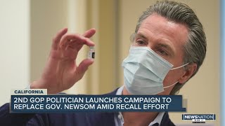Second GOP politician launches campaign to replace California Gov. Newsom amid recall efforts