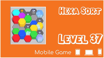 Level 37 HEXA SORT Sorting Hex (Hexagons) - Mobile Game - Game Play
