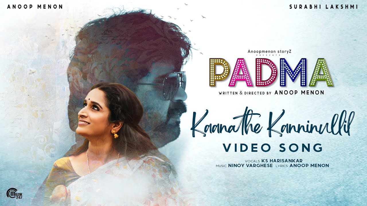 Watch Kaanathe Kanninullil Video Song| Padma| Anoop Menon| Surabhi Lakshmi| KS Harisankar| Ninoy Varghese on YouTube Watch Kaanathe Kanninullil Video Song| Padma| Anoop Menon| Surabhi Lakshmi| KS Harisankar| Ninoy Varghese on YouTube
