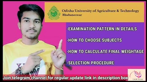 OUAT-2022 DETAILS INFORMATION ||EXAM PATTERN,SUBJECTS, SELECTION PROCESS AND FINAL RESULTS ||