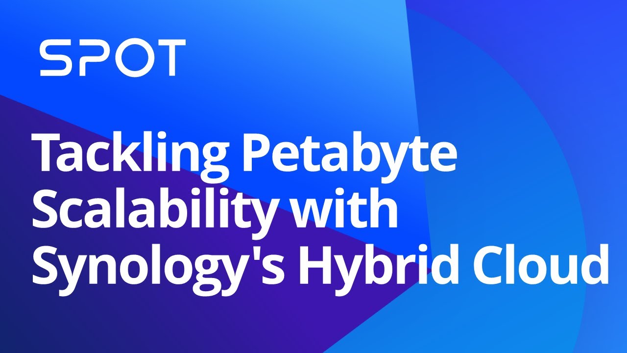 Tackling Petabyte Scalability with Synology's Hybrid Cloud | Synology ...