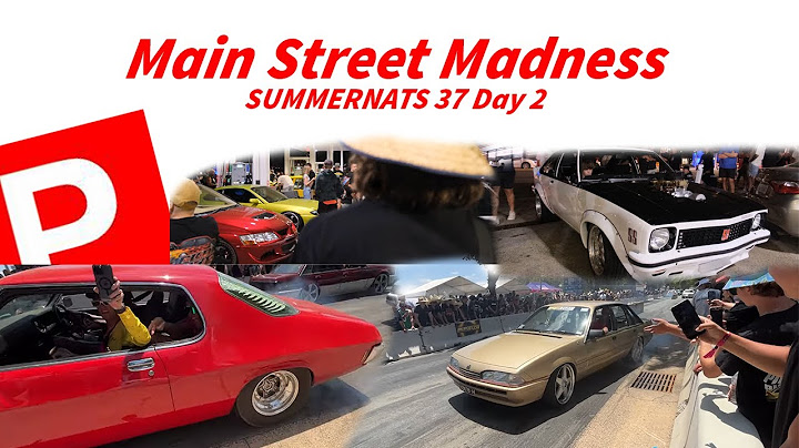 SUMMERNATS 37 Day 2 Goes OFF - Main Street MADNESS + BLOWN Torana Cruising AND Braddon Fringe Fest