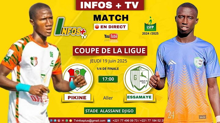 EN DIRECT  COUPE DE LA LIGUE 2025/  AS PIKINE  VS  ESSAMAYE FC / 1/4 DE FINALE | STD ALASSANE DJIGO