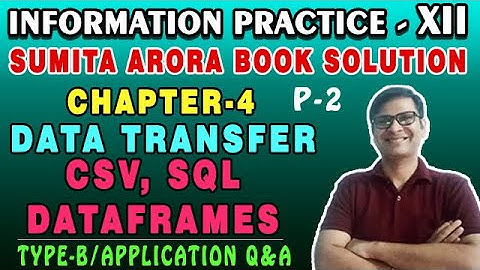Sumita Arora Textbook Solution IP Class 12 Chap-4 DataFrames CSV SQL Type-A Short Question Ans |P-2