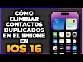 iOS 16: Cómo eliminar contactos duplicados en el iPhone en iOS 16