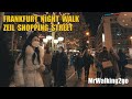Frankfurt Night Walk from Zeil Shopping Street to Alte Oper, Germany [4K]