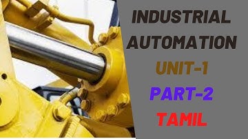 Industrial Automation Unit 1 Part 2 in Tamil for Diploma in Mechanical & Automobile Engg Students.