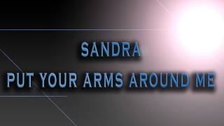 Sandra-Put Your Arms Around Me [HD AUDIO]