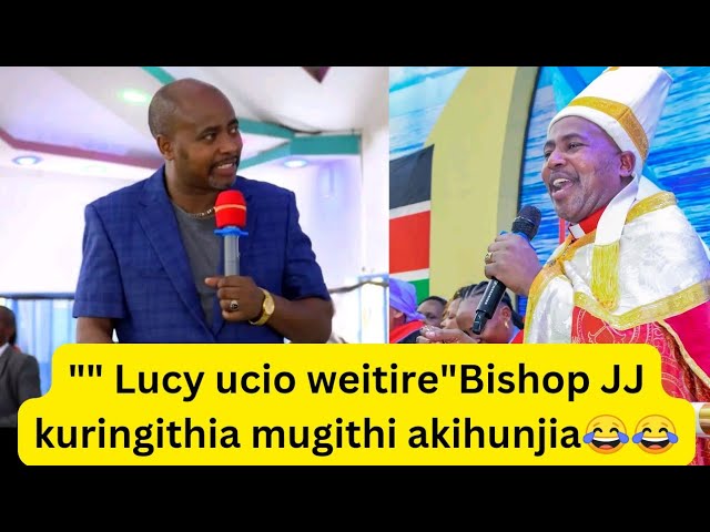 Bishop JJ kung'aura andu akihunjia na rwimbo rwa mugithi 😅 class=