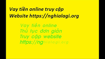 Vay tiền nóng tại Tam kỳ Quảng Nam - Nghialagi.org