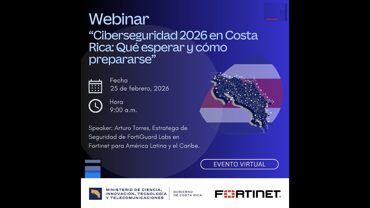 Webinar: “Ciberseguridad 2026 en Costa Rica: Qué esperar y cómo prepararse”