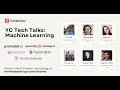 Yc tech talks machine learning