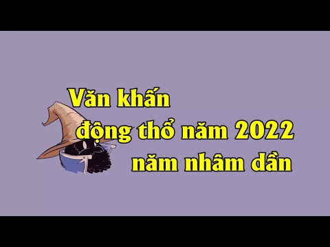 Video Văn khấn động thổ năm 2022 năm nhâm dần - PX P - youtube