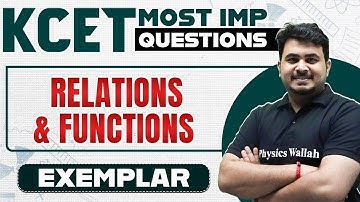 RELATIONS & FUNCTIONS | Maths | PUC 2 | Exemplar + Most Important Questions | KCET 2025