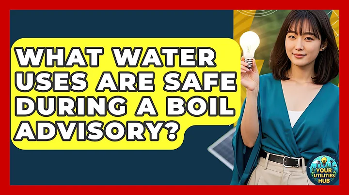 What Water Uses Are Safe During A Boil Advisory? - Your Utilities Hub