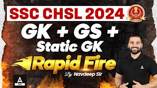 SSC CHSL 2024 GK + GS + Static GK Rapid Fire || By Navdeep Sir