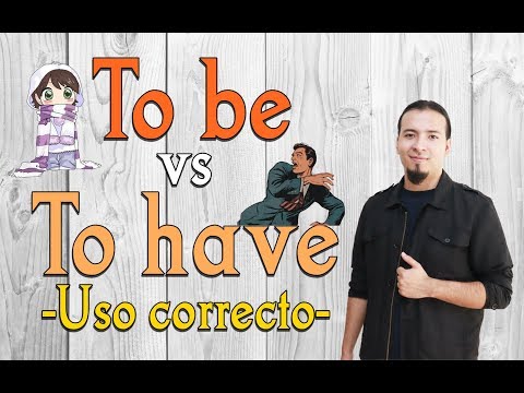To be vs To have + ¡Expresar la edad y emociones en inglés!
