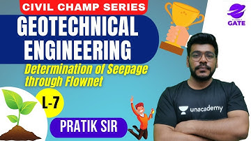 Determination of Seepage through Flow net  | L 7 |  Geotechnical | GATE 2022 | Pratik Sir