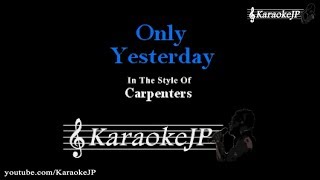 Video thumbnail of "Only Yesterday (Karaoke) - The Carpenters"